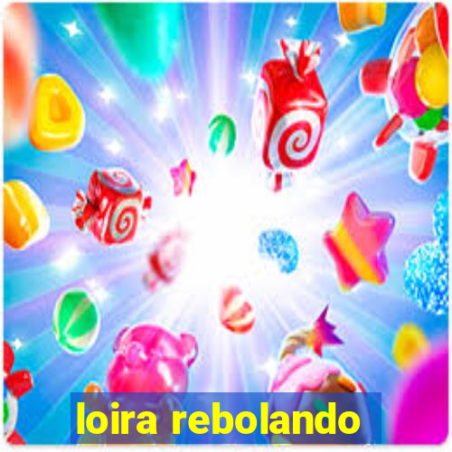 loira rebolando